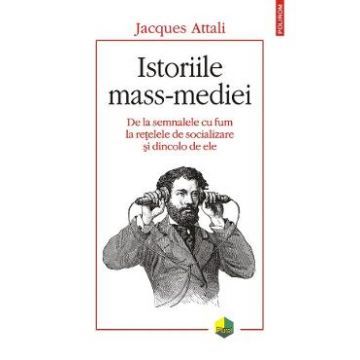 Istoriile mass-media - Jacques Attali