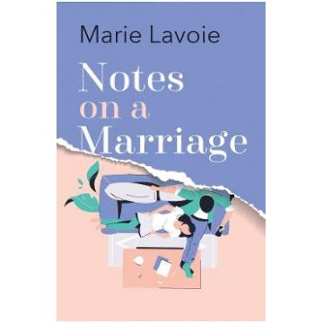 Notes on a Marriage - Marie Lavoie
