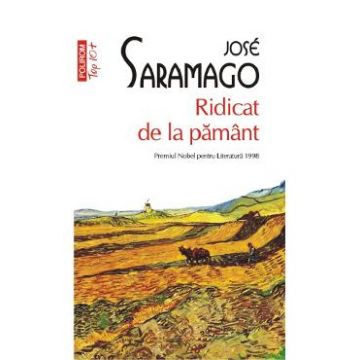 Ridicat de la pamint - Jose Saramago