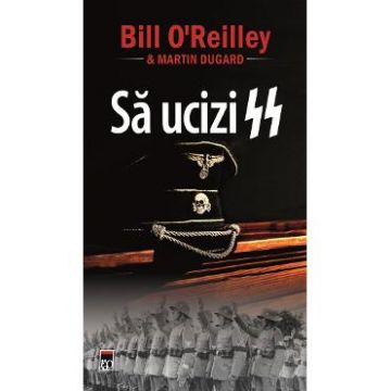 Sa ucizi SS - Bill O'Reilley, Martin Dugard