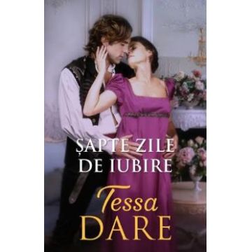 Sapte zile de iubire - Tessa Dare
