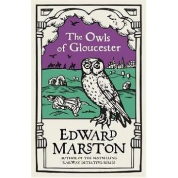 The Owls of Gloucester - Edward Marston