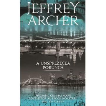 A unsprezecea porunca - Jeffrey Archer