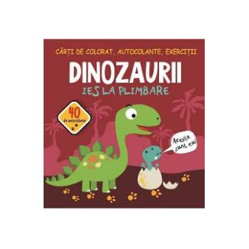 Dinozaurii ies la plimbare. Carti de colorat, autocolante, exercitii - Gheorghe Ghetu