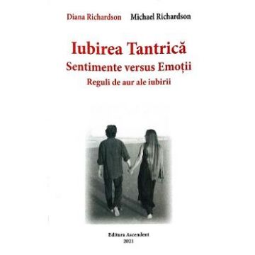 Iubirea tantrica - Diana Richardson, Michael Richardson