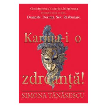 Karma-i o zdreanta! - Simona Tanasescu