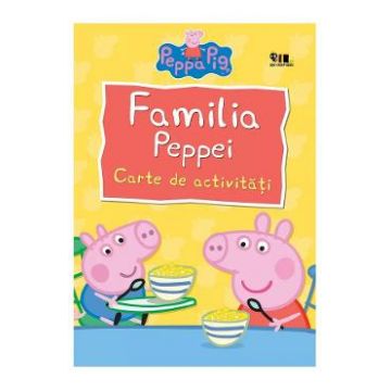 Peppa Pig: Familia Peppei. Carte de activitati