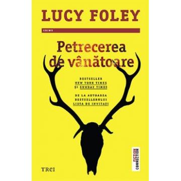 Petrecerea de vanatoare - Lucy Foley