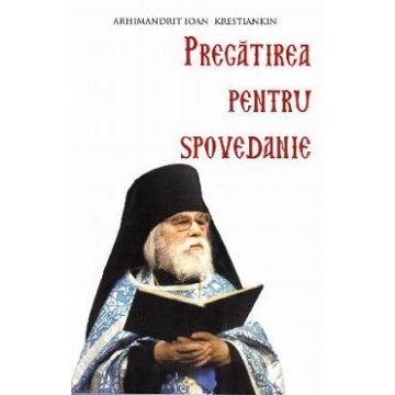 Pregatirea pentru spovedanie - Arhimandrit Ioan Krestiankin