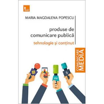 Produse de comunicare publica - Maria Magdalena Popescu