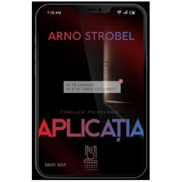Aplicatia - Arno Strobel