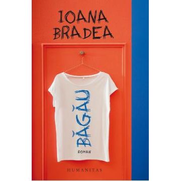 Bagau - Ioana Bradea