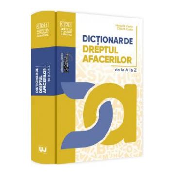 Dictionar de dreptul afacerilor de la A la Z - Mircea N. Costin, Calin M. Costin