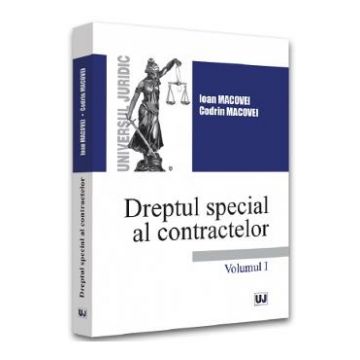 Dreptul special al contractelor Vol.1 - Ioan Macovei, Codrin Macovei