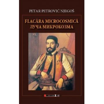 Flacara microscopica - Petar Petrovic Njegos