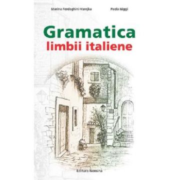 Gramatica limbii italiene - Marina Ferdeghini-Varejka, Paola Niggi