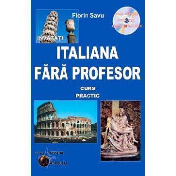 Invatati italiana fara profesor. Curs practic + CD - Florin Savu