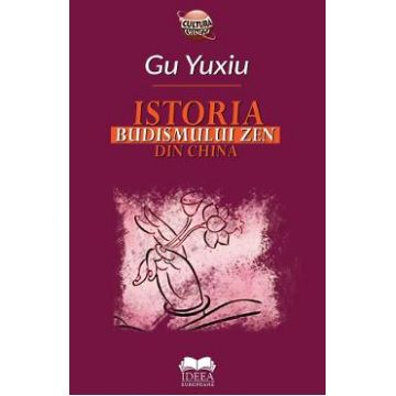 Istoria Budismului Zen din China - Gu Yuxiu