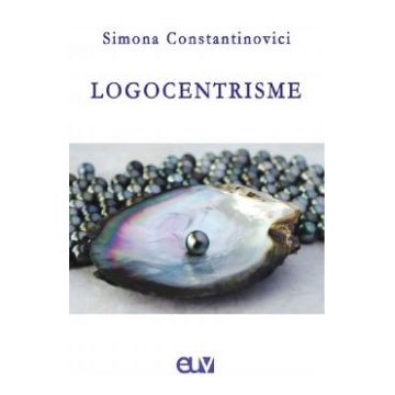 Logocentrisme - Simona Constantinovici