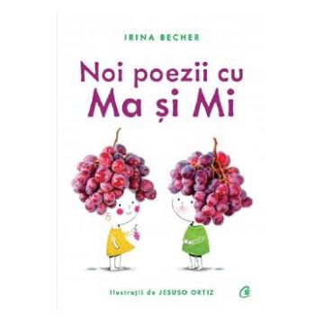 Noi poezii cu Ma si Mi - Irina Becher