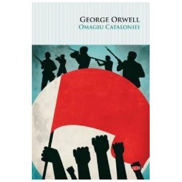 Omagiu Cataloniei - George Orwell
