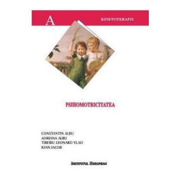 Psihomotricitatea - Constantin Albu, Adriana Albu
