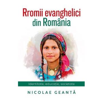 Rromii evanghelici din Romania - Nicolae Geanta