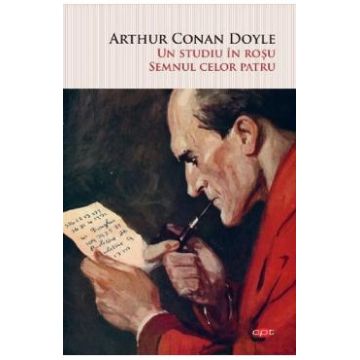 Un studiu in rosu. Semnul celor patru - Sir Arthur Conan Doyle