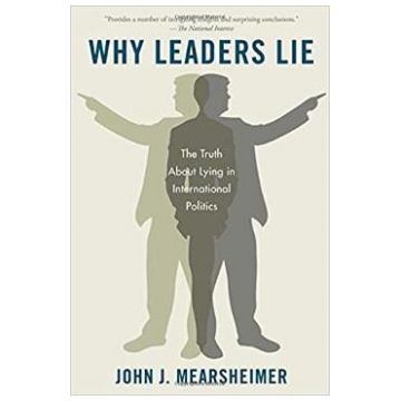 Why Leaders Lie - John J Mearsheimer