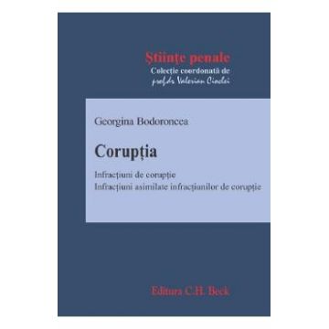 Coruptia. Infractiuni de coruptie - Georgina Bodoroncea