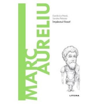 Descopera filosofia. Marc Aureliu - Danilo Lo Presti, Sandro Palazzo