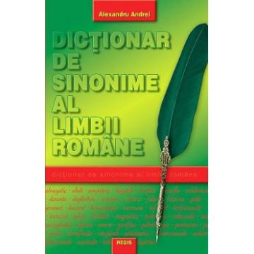 Dictionar de sinonime al limbii romane - Alexandru Andrei
