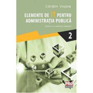 Elemente de IT pentru administratia publica Vol.2 - Catalin Vrabie