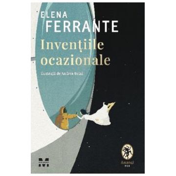 Inventiile ocazionale - Elena Ferrante