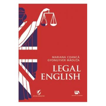 Legal English - Mariana Coanca, Gyongyver Maduta