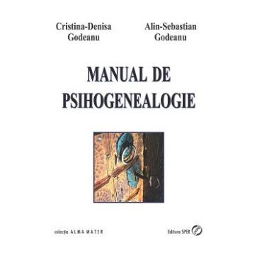Manual de psihogenealogie - Cristina-Denisa Godeanu, Alin-Sebastian Godeanu