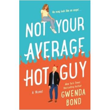 Not Your Average Hot Guy - Gwenda Bond