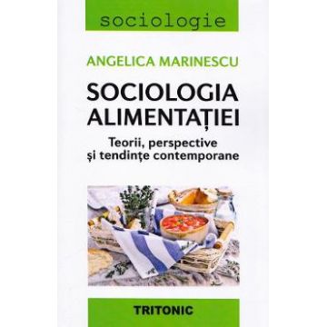 Sociologia alimentatiei - Angelica Marinescu
