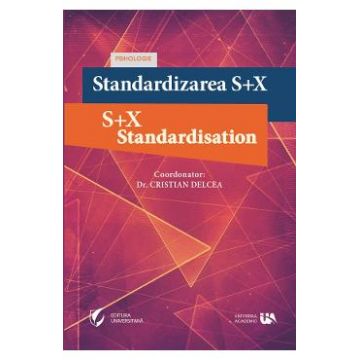 Standardizarea S+X - Cristian Delcea