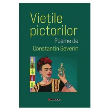 Vietile pictorilor - Constantin Severin