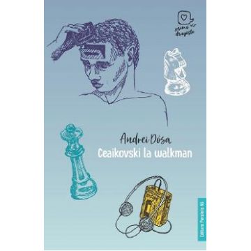 Ceaikovski la walkman - Andrei Dosa