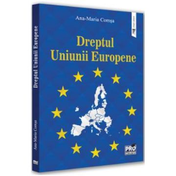Dreptul Uniunii Europene - Ana-Maria Comsa