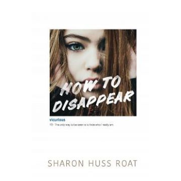 How to Disappear - Sharon Huss Roat