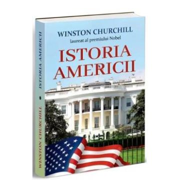 Istoria Americii - Winston Churchill