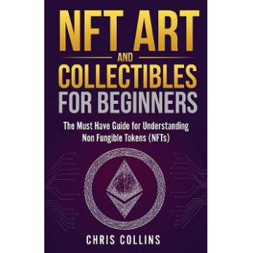 NFT Art and Collectibles for Beginners - Chris Collins