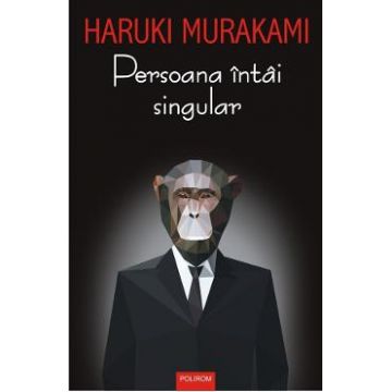 Persoana intai singular - Haruki Murakami