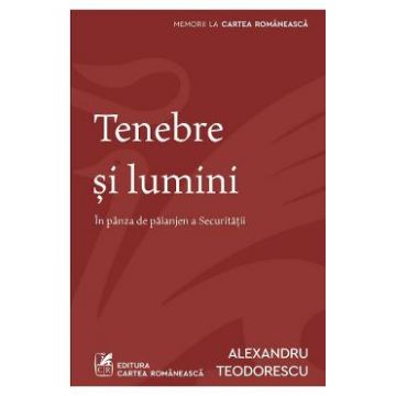 Tenebre si lumini - Alexandru Teodorescu