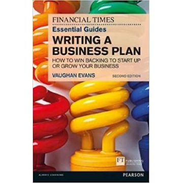 The FT Essential Guide to Writing a Business Plan - Vaughan Evans