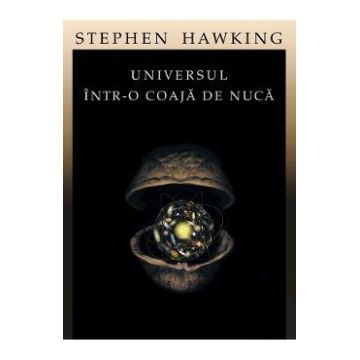 Universul intr-o coaja de nuca 2007 - Stephen Hawking