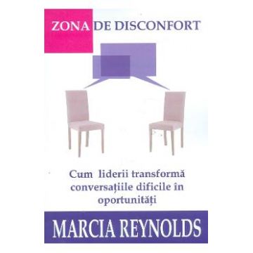 Zona de disconfort - Marcia Reynolds